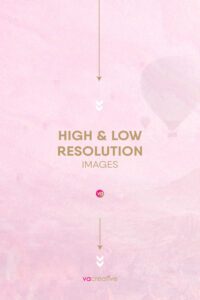 HIGH & LOW RESOLUTION IMAGES