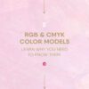 RGB & CMYK COLOR MODELS